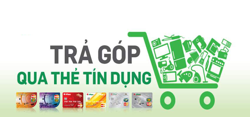 [BẠN CÓ BIẾT] TẤT TẦN TẬT VỀ TRẢ GÓP QUA THẺ TÍN DỤNG