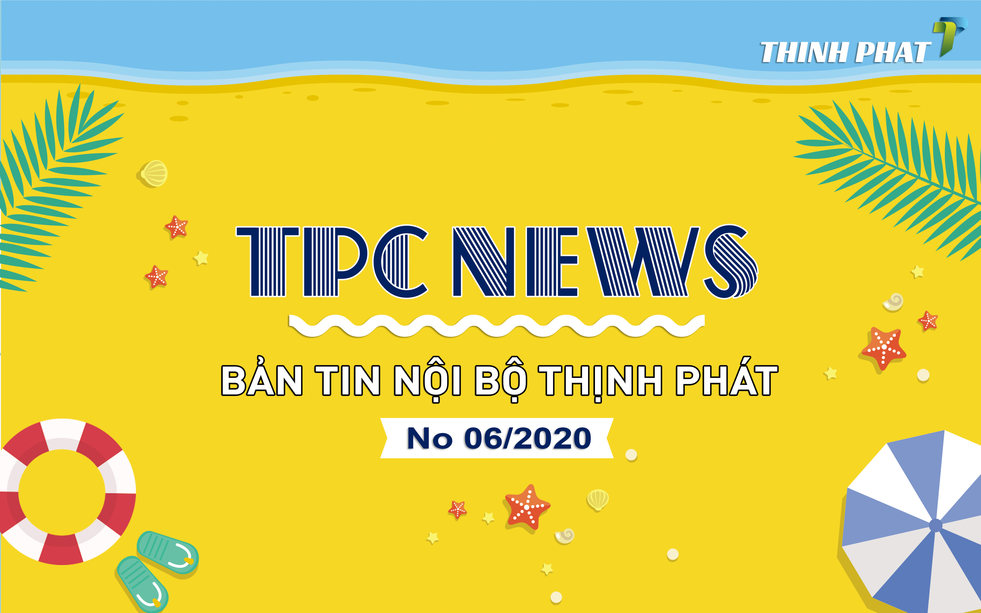 [THINHPHAT NEWS] BẢN TIN NỘI BỘ SỐ 6/2020