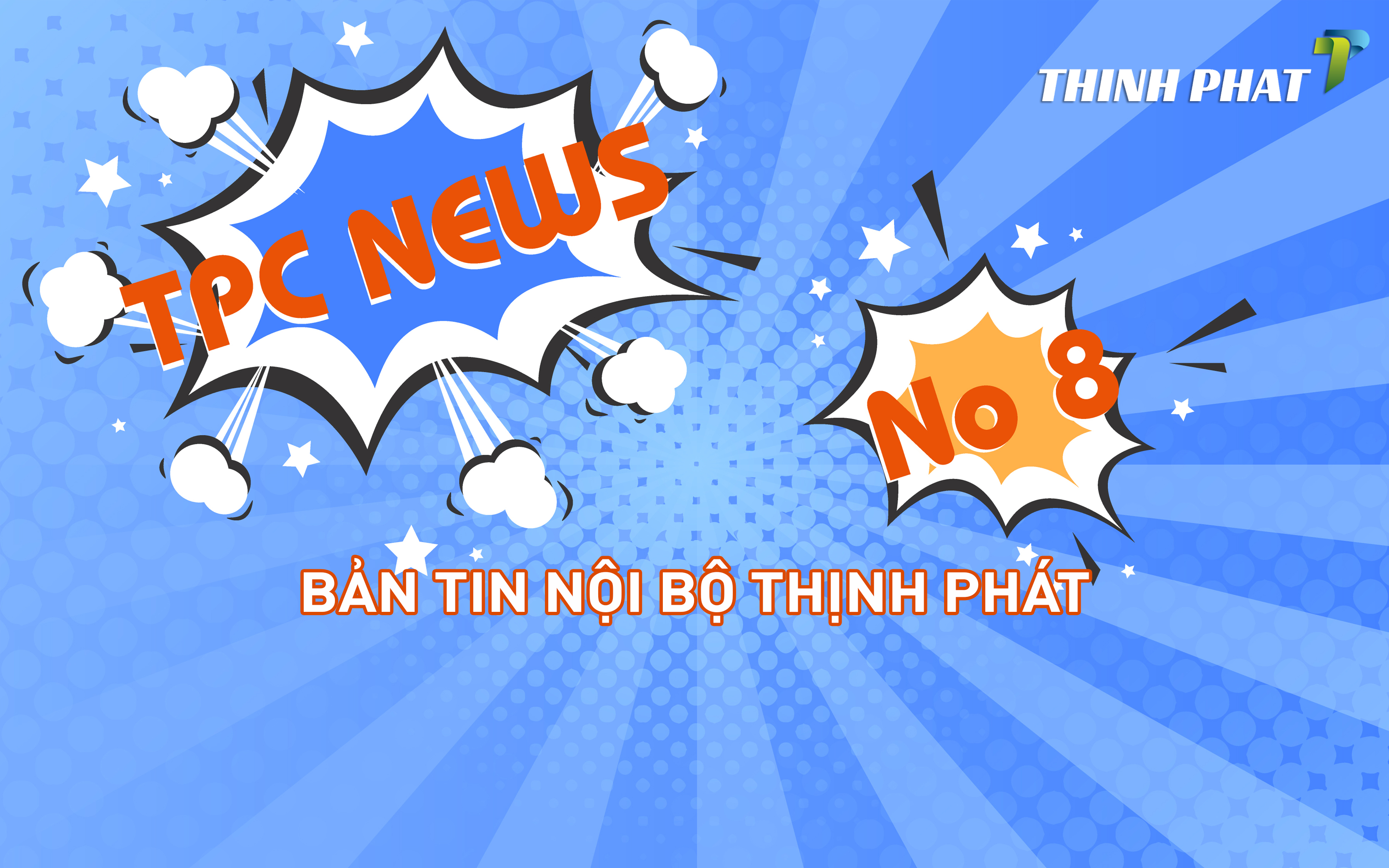 [THINHPHAT NEWS] BẢN TIN NỘI BỘ SỐ 8/2020